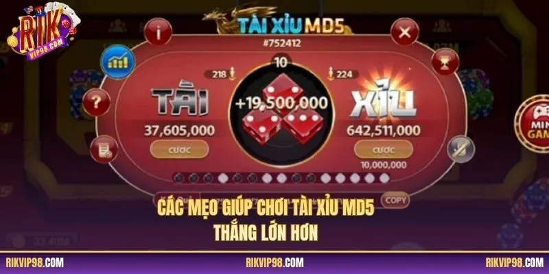 Các mẹo giúp chơi tài xỉu MD5 thắng lớn hơn