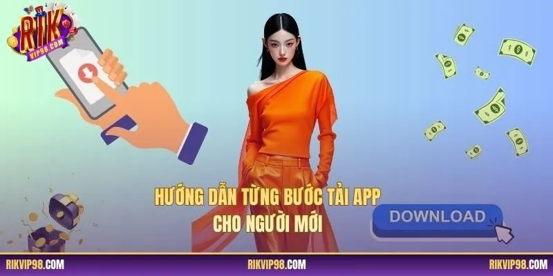 Hướng dẫn từng bước tải app cho người mới