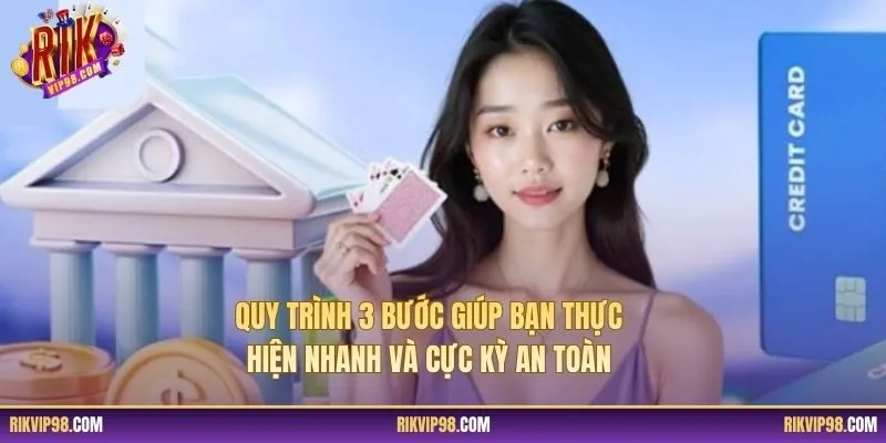 Quy trình 3 bước giúp bạn thực hiện nhanh và cực kỳ an toàn