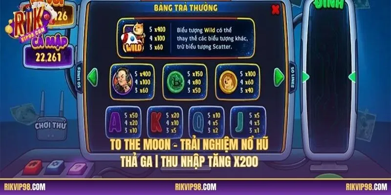 To The Moon – Trải Nghiệm Nổ Hũ Thả Ga | Thu Nhập Tăng x200